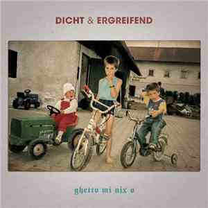Dicht & Ergreifend - Ghetto Mi Nix o