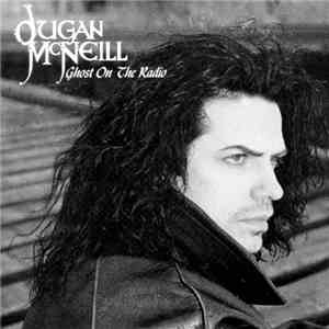 Dugan McNeill - Ghost On The Radio
