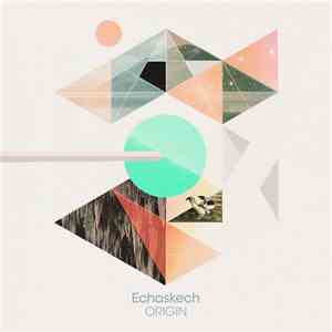 Echaskech - Origin