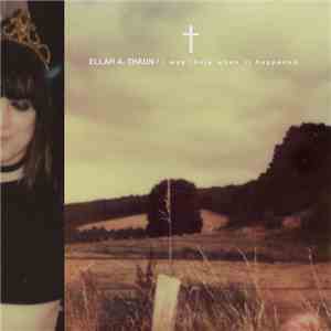 Ellah A. Thaun - I Was There When It Happened