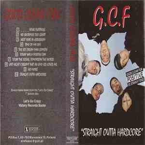 G.C.F - Straight Outta Hardcore