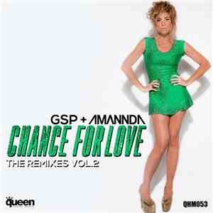 GSP + Amannda - Chance For Love (The Remixes Vol. 2)