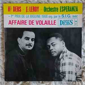 Henri Debs + Jean Leroy  + Orchestre Esperanza - Affaire De Volaille