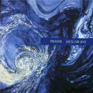 Jack Or Jive - Prayer
