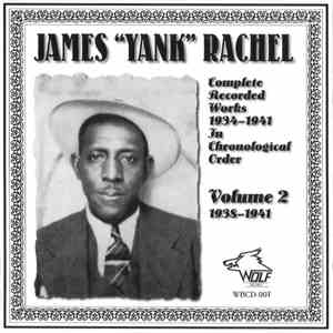 James "Yank" Rachel - Complete Recorded Works 1934-1941 In Chronological Order: Volume 2 (1938-1941)