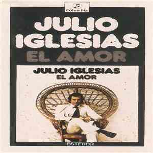 Julio Iglesias - El Amor