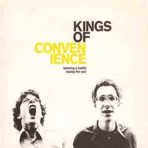 Kings Of Convenience - Winning A Battle, Losing The War