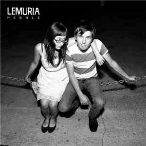 Lemuria  - Pebble