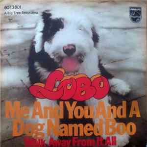 Lobo  - Me And You And A Dog Named Boo