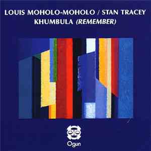 Louis Moholo-Moholo / Stan Tracey - Khumbula (Remember)