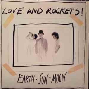 Love And Rockets - Earth • Sun • Moon