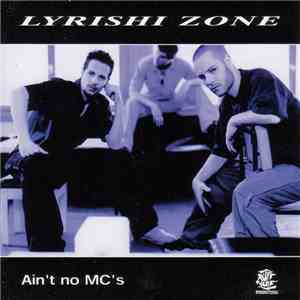 Lyrishi Zone - Ain't No MC's