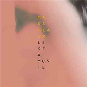 Marsheaux - Like A Movie