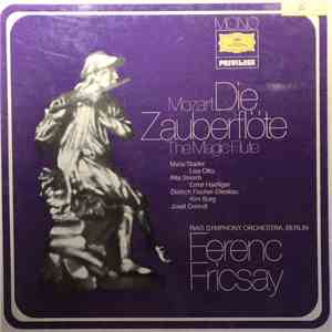 Mozart, Ferenc Fricsay, RIAS Symphony Orchestra, Berlin, RIAS Chamber Chorus, Berliner Motettenchor - Die Zauberflöte | The Magic Flute