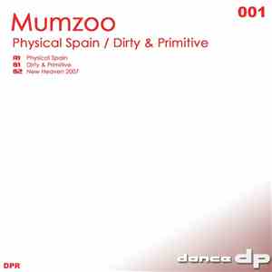 Mumzoo - Physical Spain / Dirty & Primitive