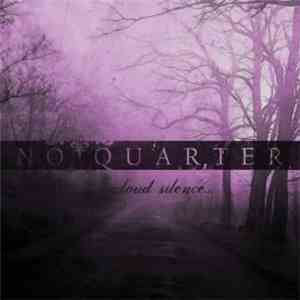 No Quarter - Loud Silence