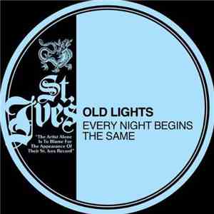 Old Lights - Every Night Begins The Same