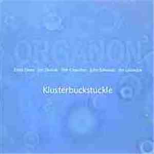 Organon - Klusterbuckstuckle