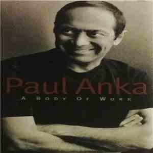 Paul Anka - A Body Of Work