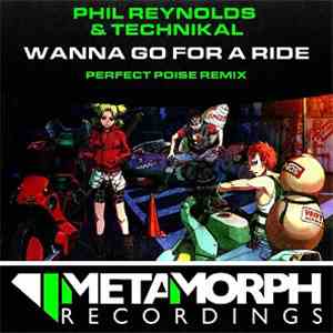 Phil Reynolds & Technikal - Wanna Go For A Ride