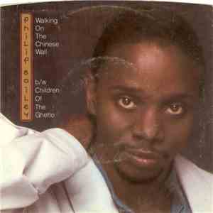 Philip Bailey - Walking On The Chinese Wall