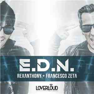 Rexanthony + Francesco Zeta - E.D.N.