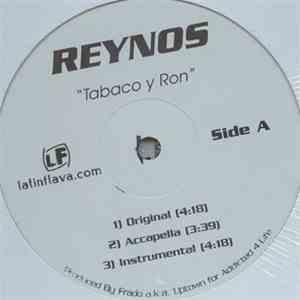 Reynos - Tabaco Y Ron / I Do Dis