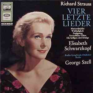 Richard Strauss, Elisabeth Schwarzkopf, George Szell, Radio-Symphonie-Orchester Berlin - Vier Letzte Lieder