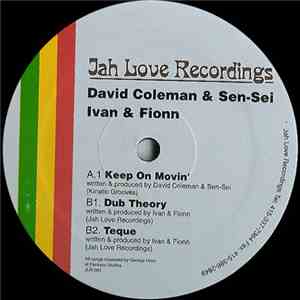 Sen-Sei & David Coleman / Ivan & Fionn - Keep On Movin' / Dub Theory