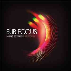Sub Focus Feat. Kenzie May - Falling Down