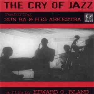 Sun Ra & His Arkestra - The Cry Of Jazz