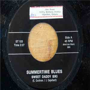 Sweet Daddy Siki - Summertime Blues / Bad Bad Whiskey
