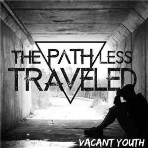 The Path Less Traveled - Vacant Youth