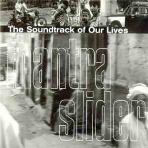 The Soundtrack Of Our Lives - Mantra Slider