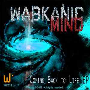 Wabkanic Mind - Coming Back To Life EP