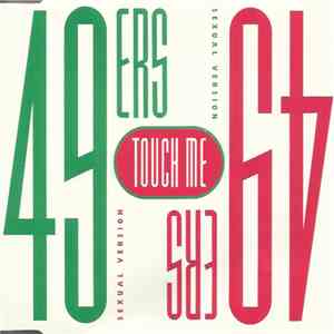 49ers - Touch Me (Sexual Version)