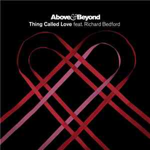Above & Beyond Feat. Richard Bedford - Thing Called Love