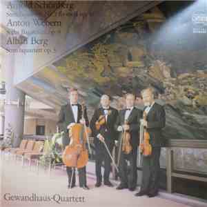 Arnold Schönberg, Anton Webern, Alban Berg, Gewandhaus-Quartett - Streichquartett Nr. 2 Fis-moll Op. 10, Sechs Bagatellen Op. 9, Streichquartett Op. 3