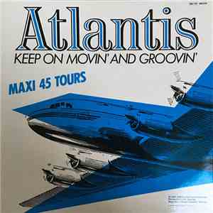Atlantis - Keep On Movin' And Groovin'