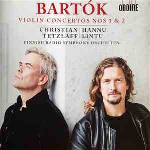 Bartok, Christian Tetzlaff, Hannu Lintu, Radion Sinfoniaorkesteri - Violin Concertos 1 & 2