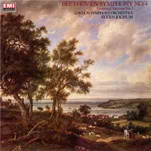Beethoven / Eugen Jochum, London Symphony Orchestra - Symphony No. 4 / Leonore Overture No. 3