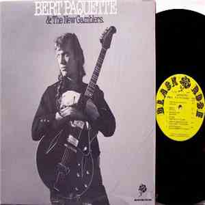 Bert Paquette And The New Gamblers - Bert Paquette And The New Gamblers