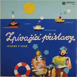 Břevnovanka - Zpívající Přístavy / Jedeme K Vodě