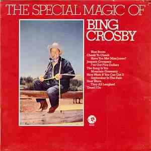 Bing Crosby - The Special Magic Of Bing Crosby