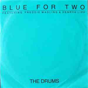 Blue For Two - The Drums