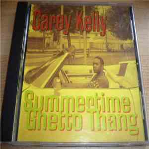 Carey Kelly - Summertime Ghetto Thang