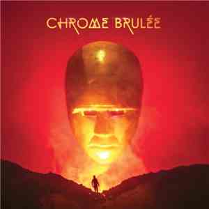Chrome Brulée - Chrome Brulée