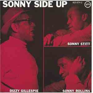Dizzy Gillespie - Sonny Stitt - Sonny Rollins - Sonny Side Up