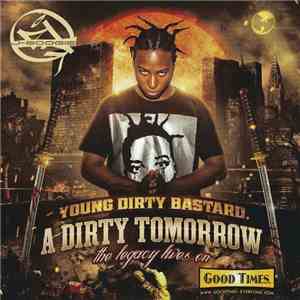 DJ J-Boogie Presents Young Dirty Bastard - A Dirty Tomorrow: The Legacy Lives On
