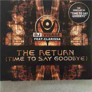 DJ Visage Feat. Clarissa - The Return (Time To Say Goodbye)